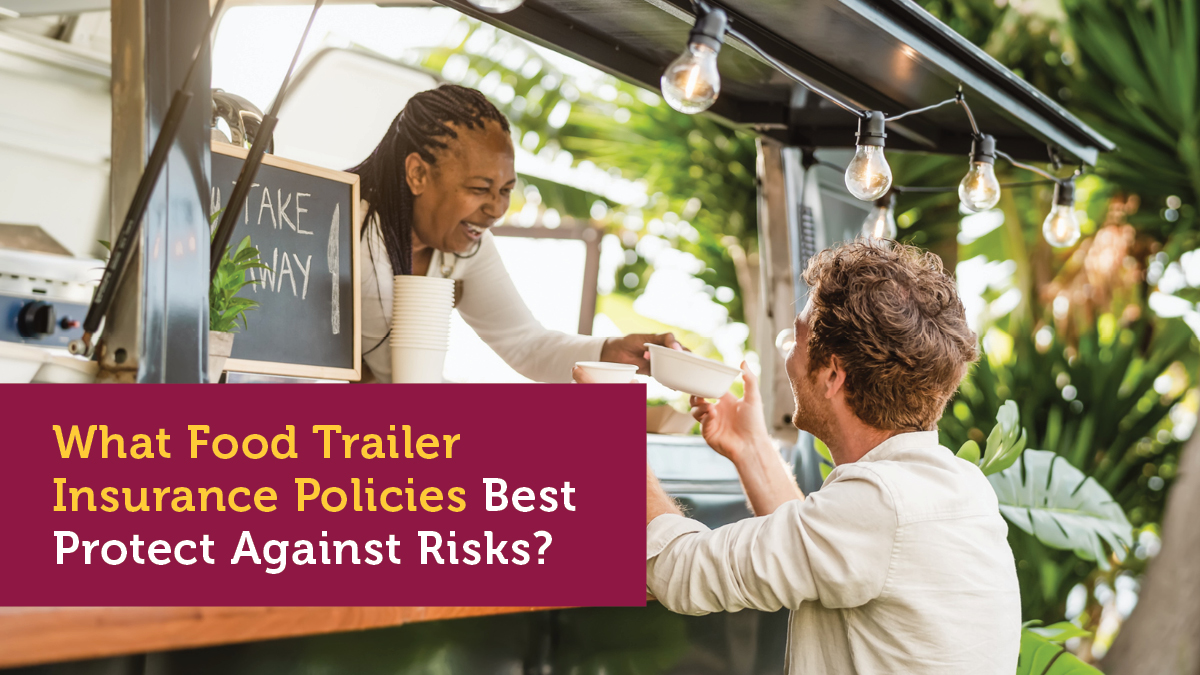 What Meals Trailer Insurance coverage Insurance policies Finest Shield In opposition to Dangers